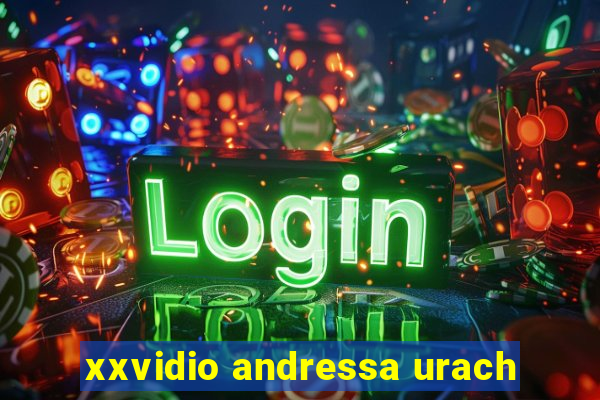 xxvidio andressa urach